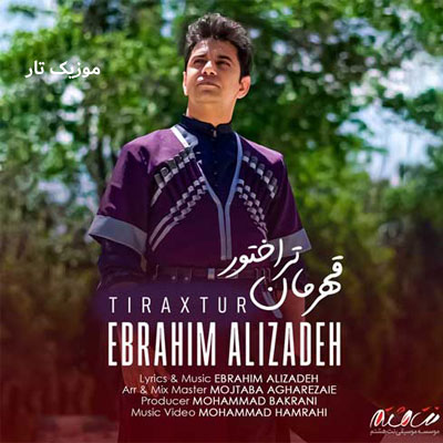 دانلود آهنگ ابراهیم علیزاده قهرمان تراختور
